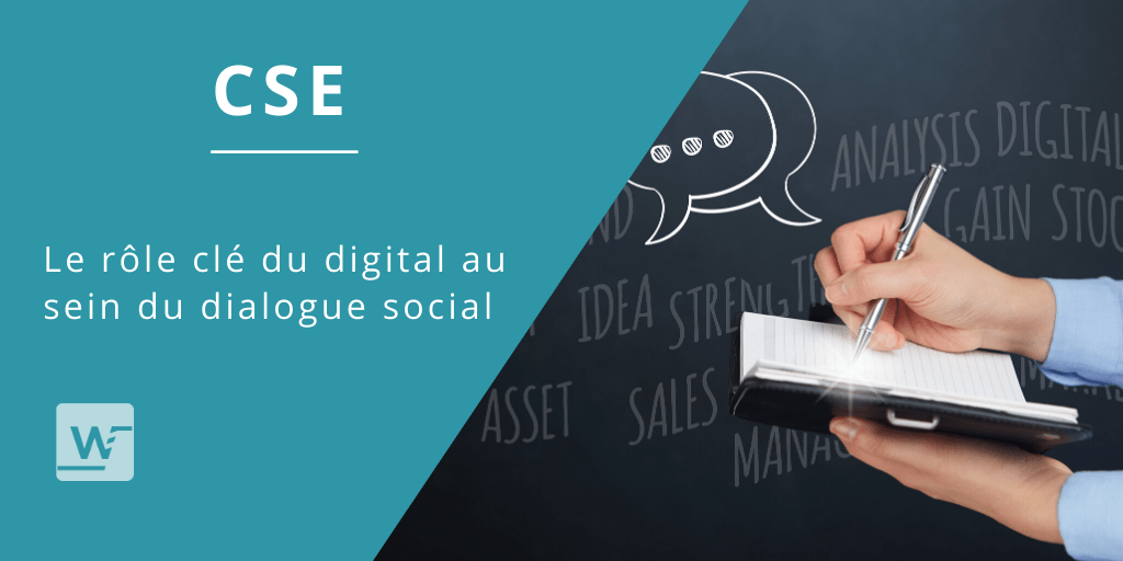 CSE : Le rôle clé du digital au sein du dialogue social