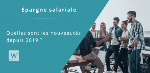 Épargne salariale : nouveautés