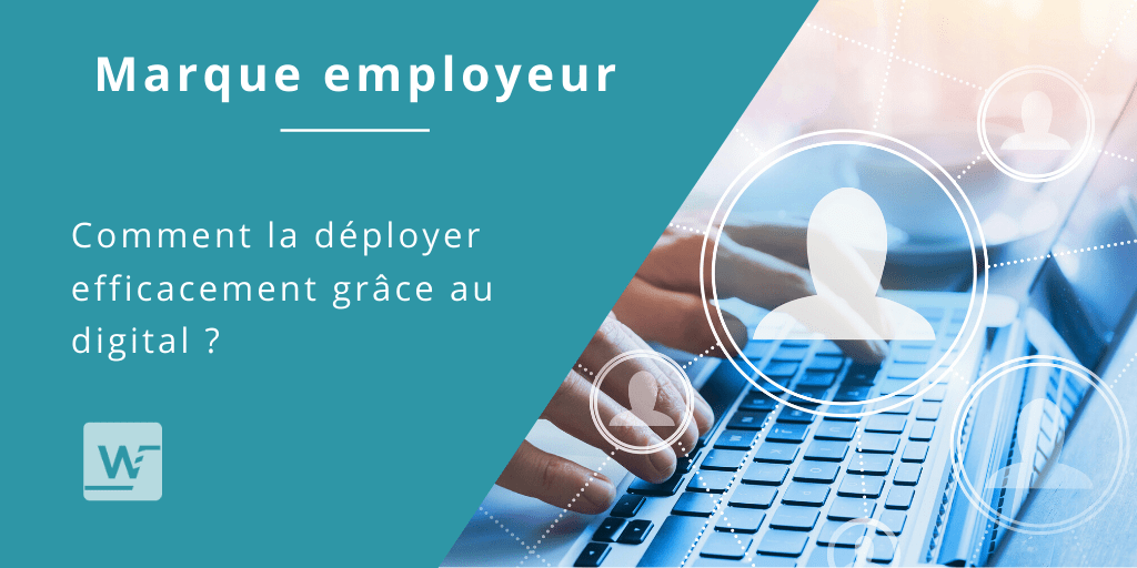 Marque employeur - déployer efficacement grâce au digital